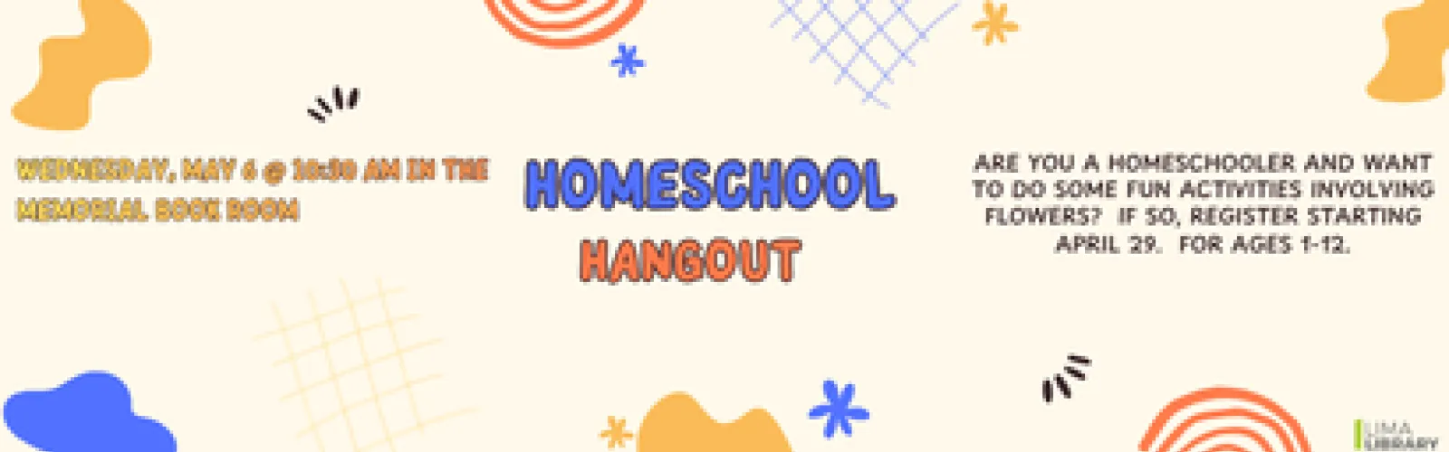 Wednesday, May 6 @ 10:30 am in the memorial Book Room. Are you a homeschooler and want to do some fun activities involving Flowers?  If so, register starting April 29.  For ages 1-12.